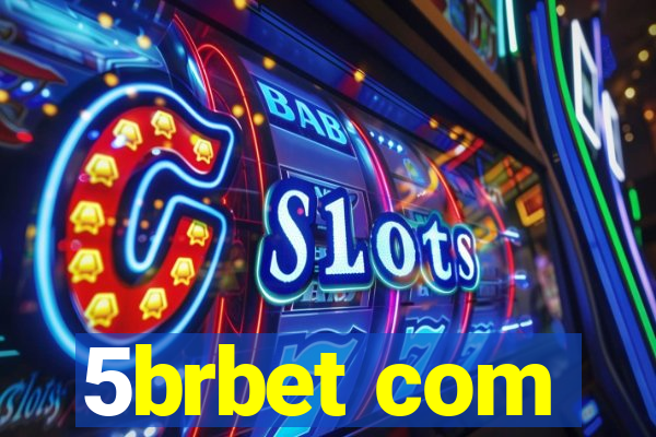 5brbet com